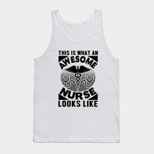 This Is What An Awesome Nurse Looks Like Tank Top